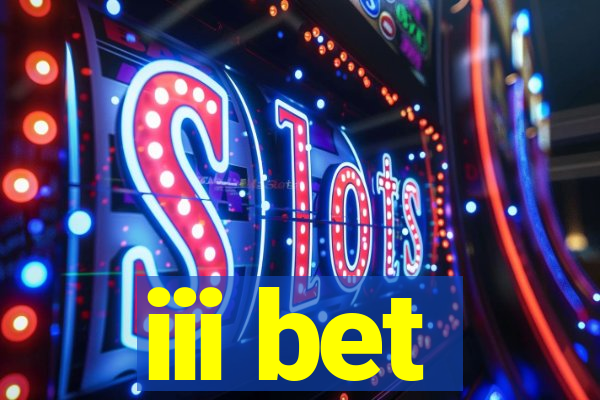 iii bet